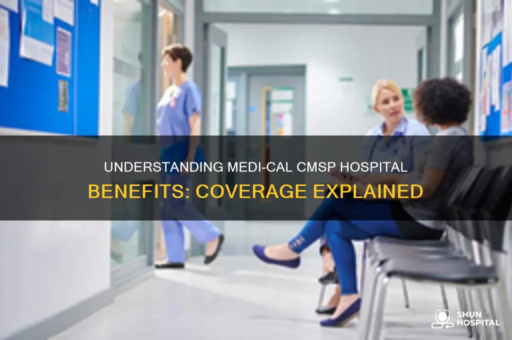 what is hospital benefit covered by medi-cal cmsp
