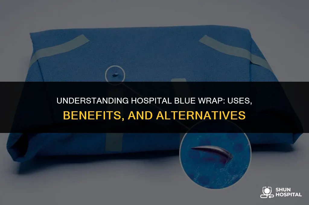 what is hospital blue wrap