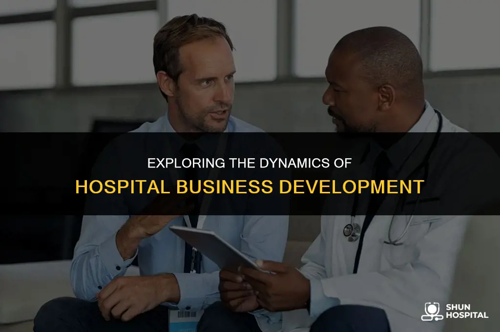 what is hospital business development