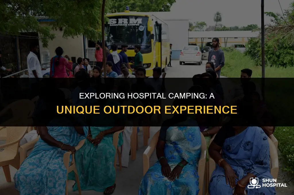 what is hospital camping