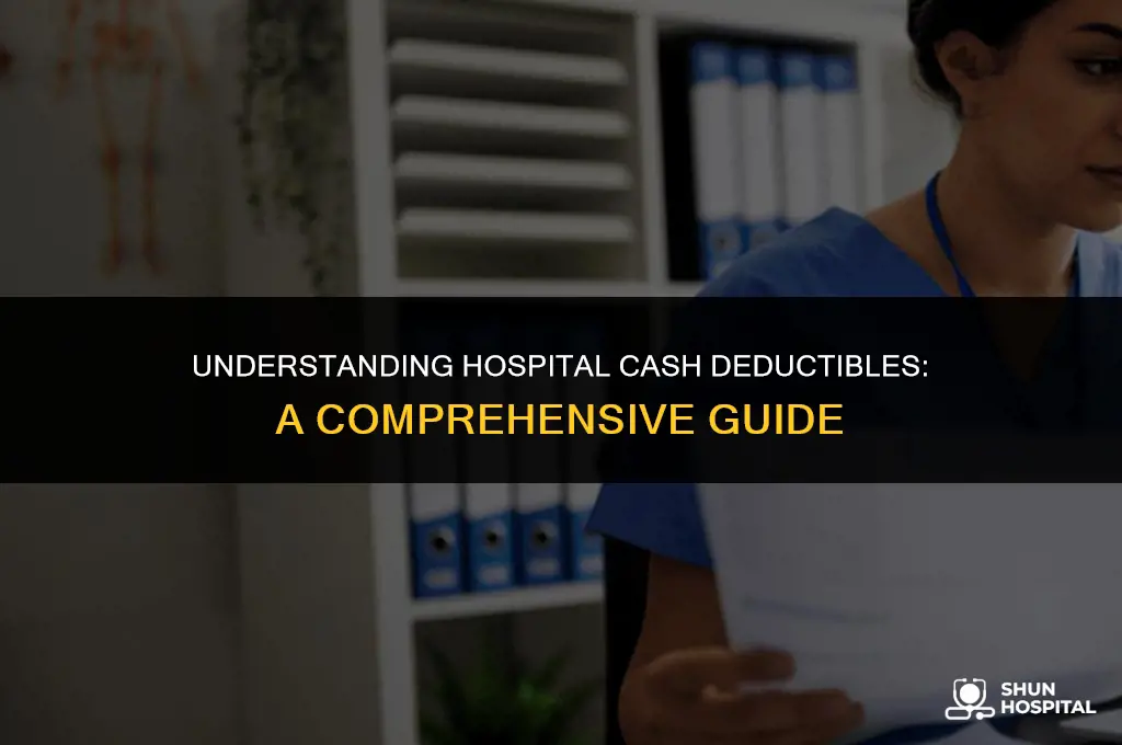 what is hospital cash deductible
