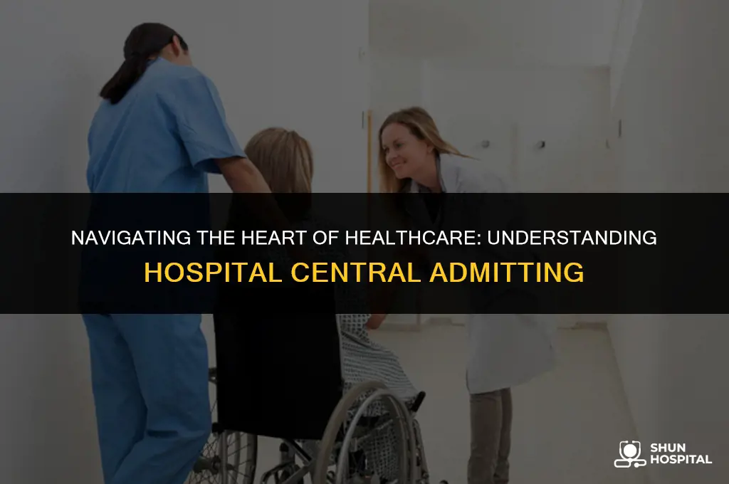 what is hospital central admitting