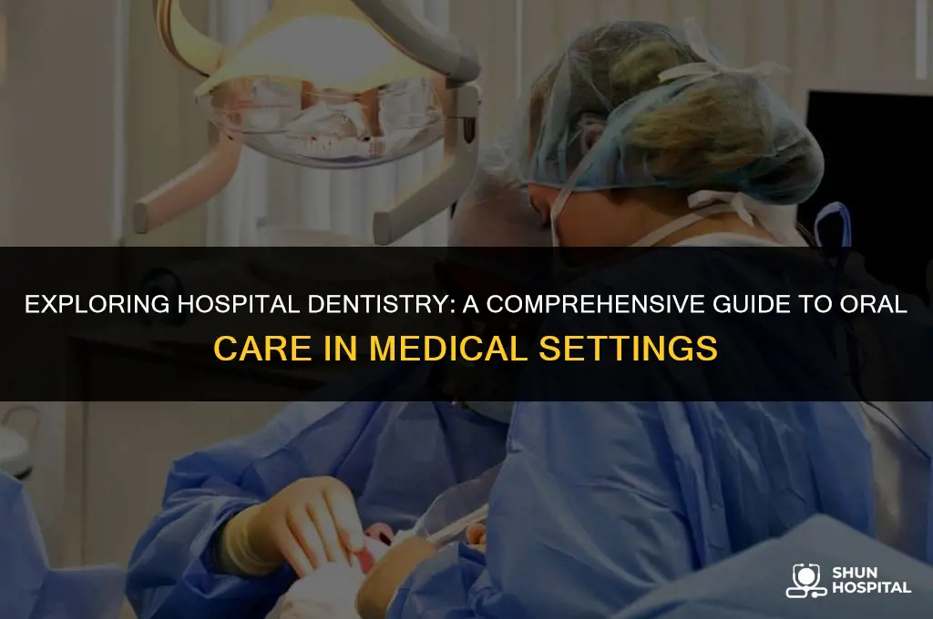 what is hospital dentistry