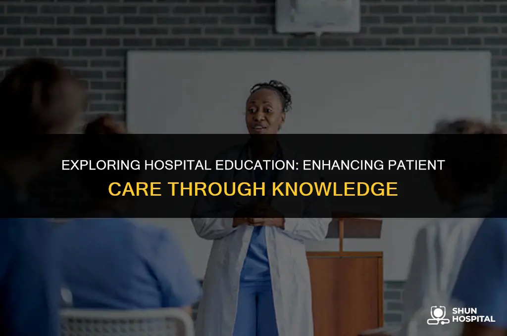 what is hospital education