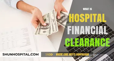 Understanding Hospital Financial Clearance: A Comprehensive Guide