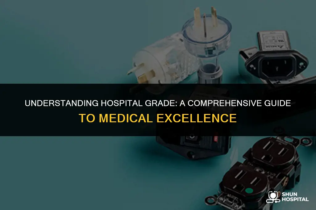 what is hospital grade