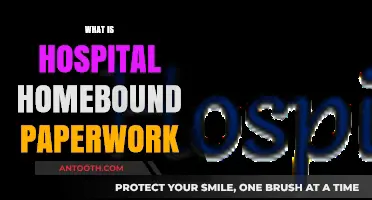 Understanding Hospital Homebound Paperwork: A Comprehensive Guide