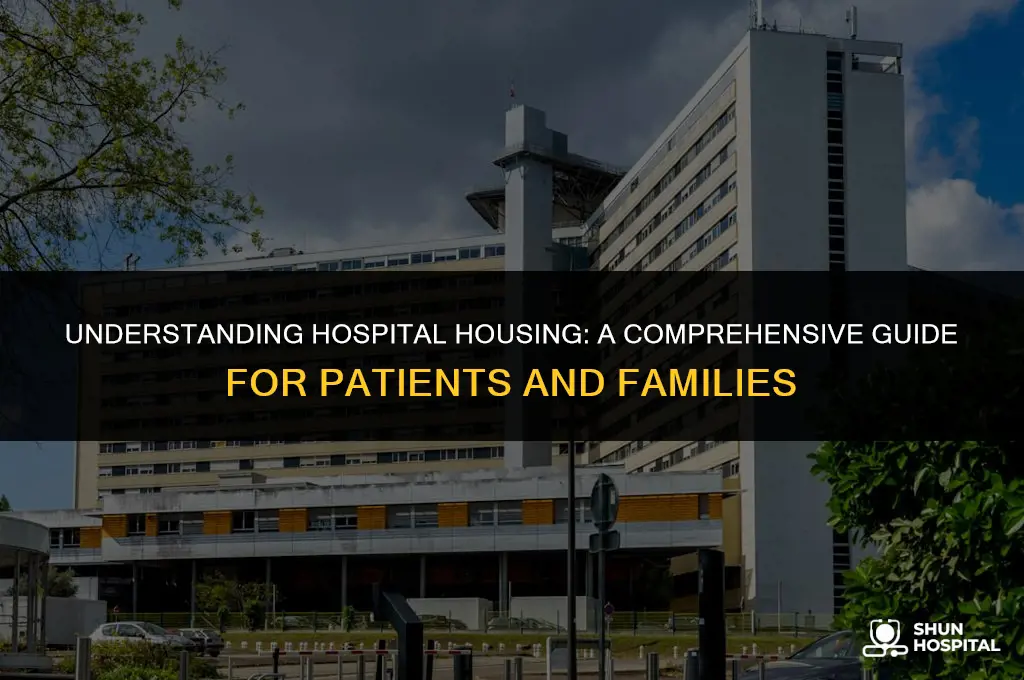 what is hospital housing