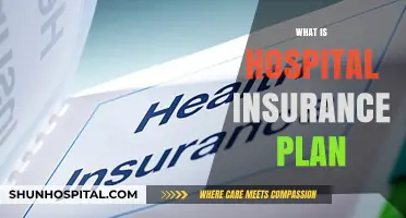 Understanding Hospital Insurance Plans: A Comprehensive Guide