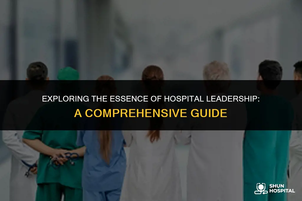 what is hospital leadership