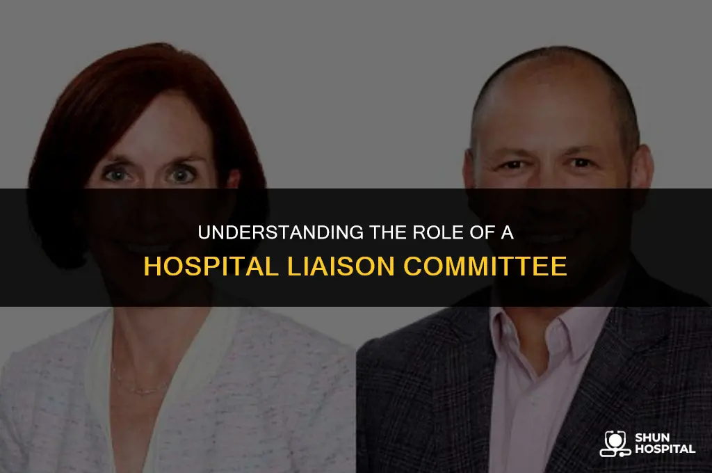 what is hospital liaison committee