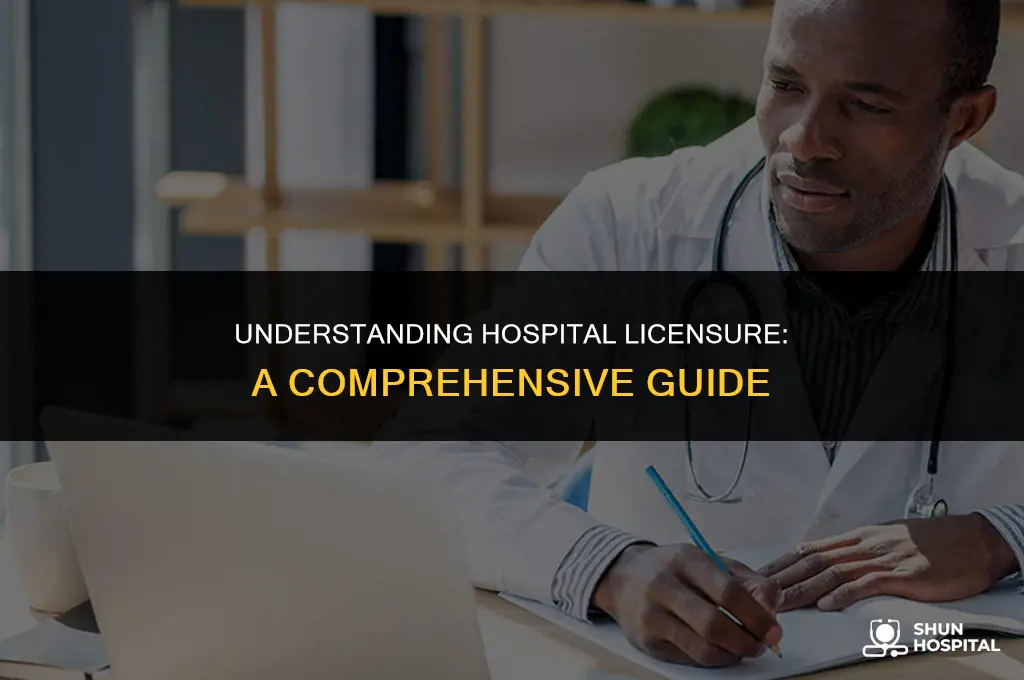 what is hospital licensure