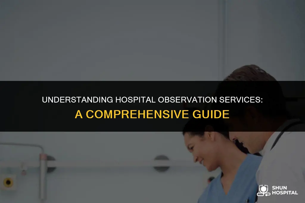 what is hospital observation services