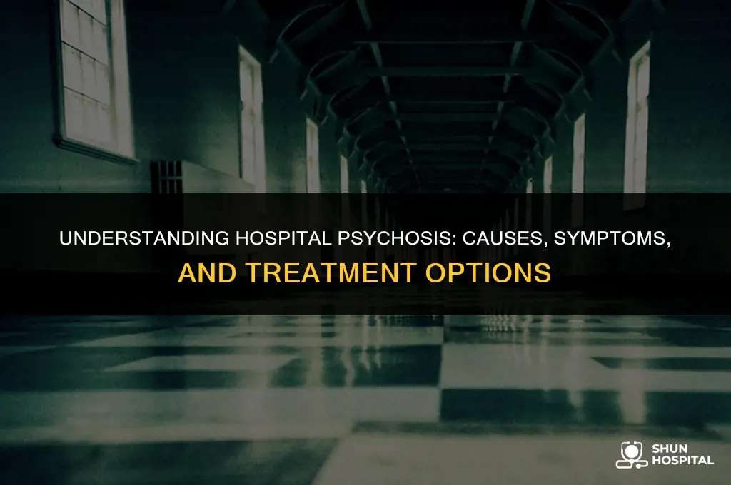 what is hospital psychosis