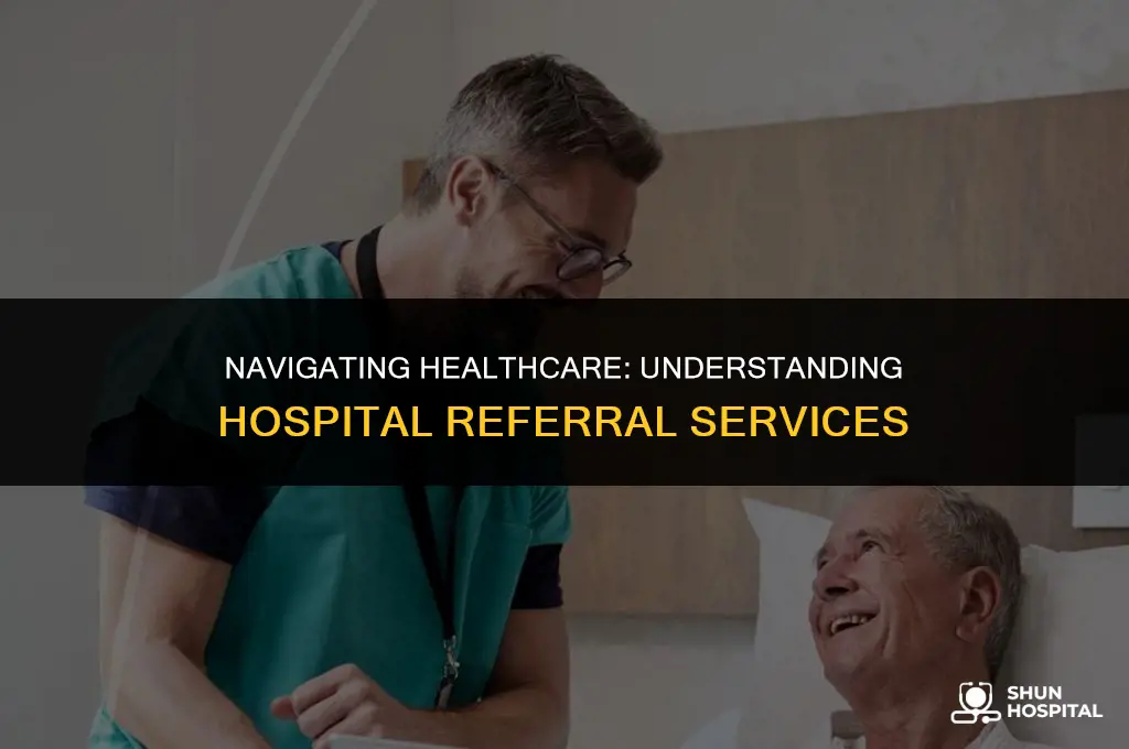 what is hospital referral services