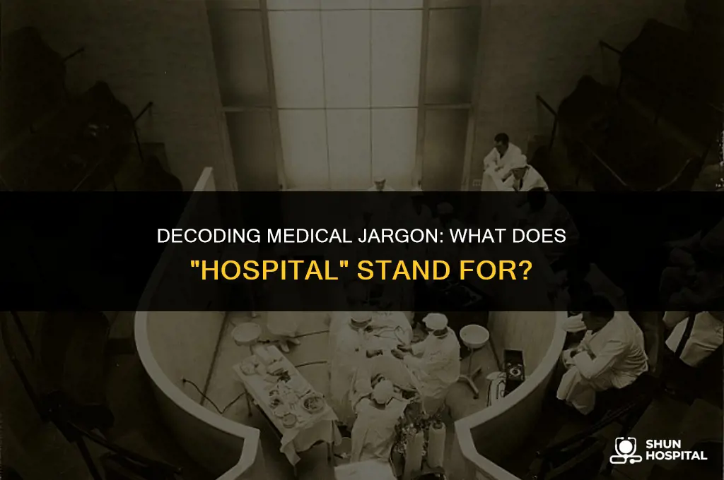 what is hospital short for