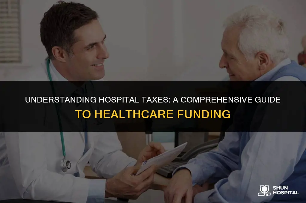 what is hospital taxed for