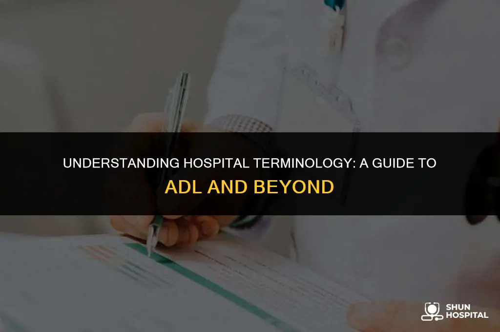 what is hospital tyerm adl