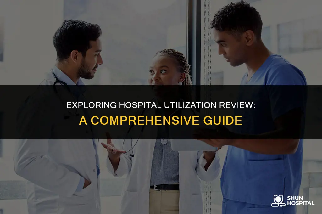 what is hospital utilization review