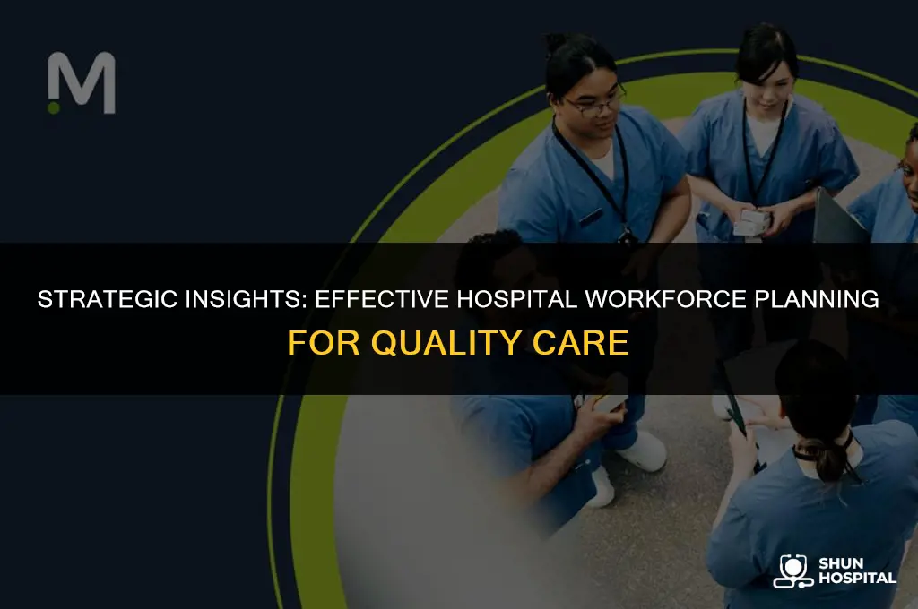 what is hospital workforce planning
