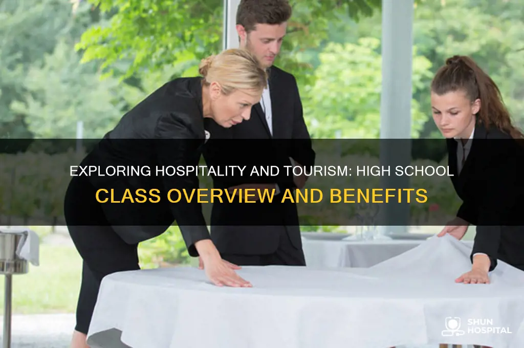 what is hospitality and tourism class in high school