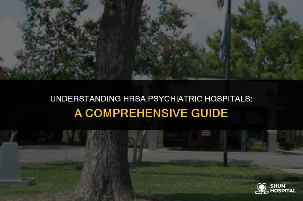 what is hrsa psychiatric hospital
