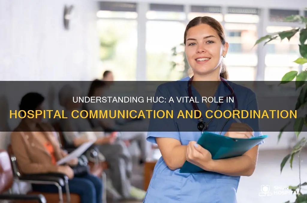 what is huc in hospital