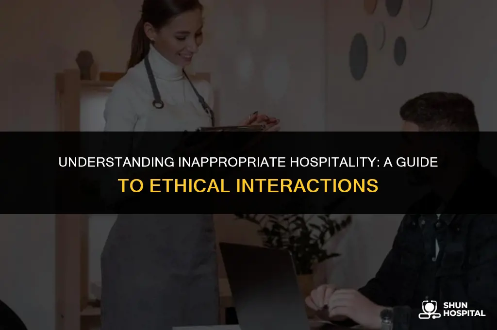 what is inappropriate hospitality