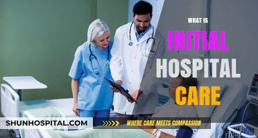 Navigating the First Steps: A Guide to Initial Hospital Care