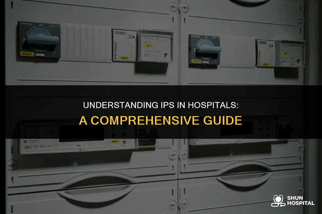 what is ips in hospitals