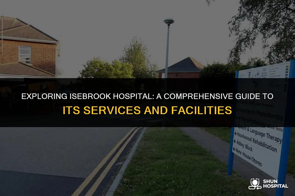 what is isebrook hospital
