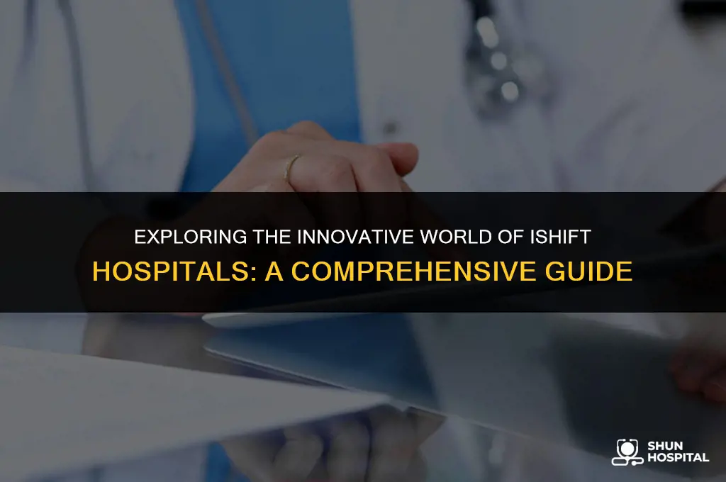 what is ishift hospital