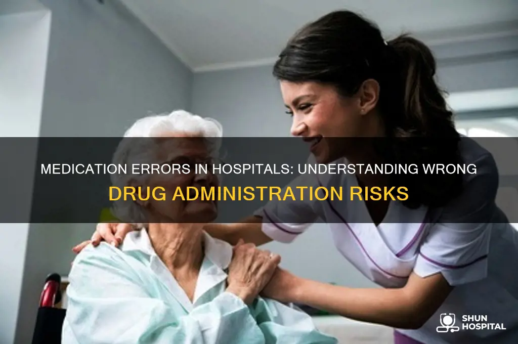what is it called when hospitals give the wrong medication