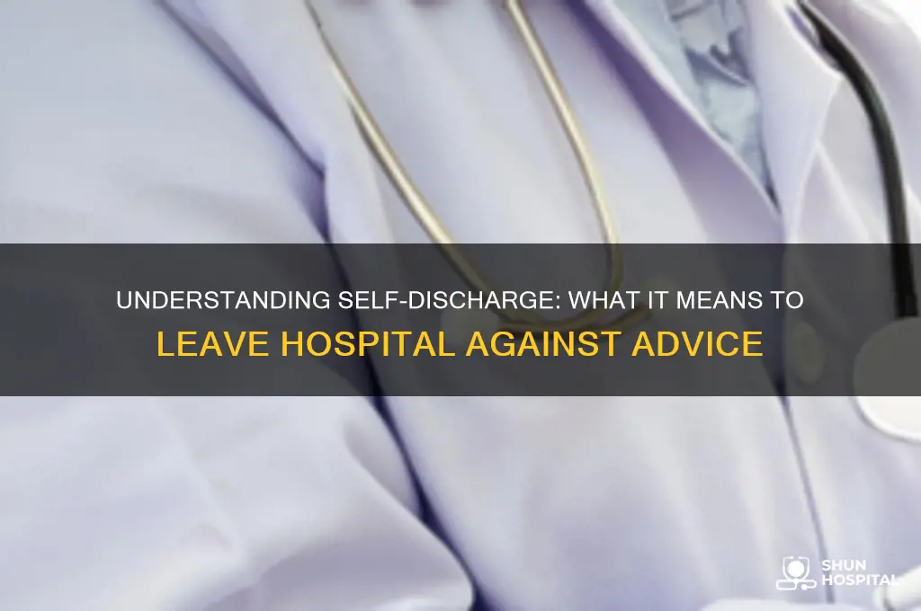 what is it called when you discharge yourself from hospital