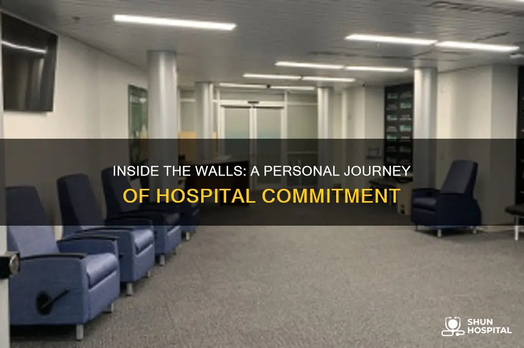 what is it like being committed in a hospital