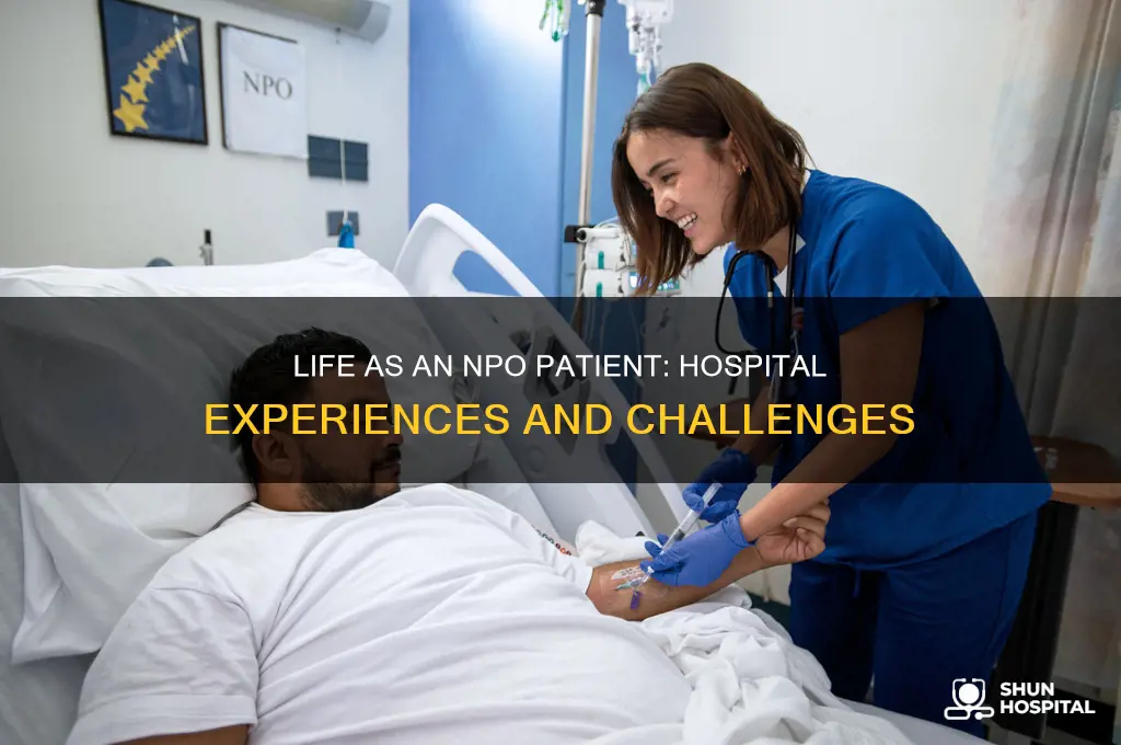 what is it like to be npo in the hospital