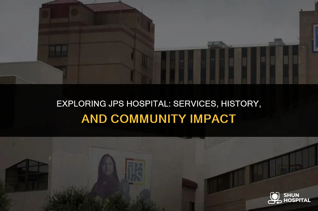 what is jps hospital