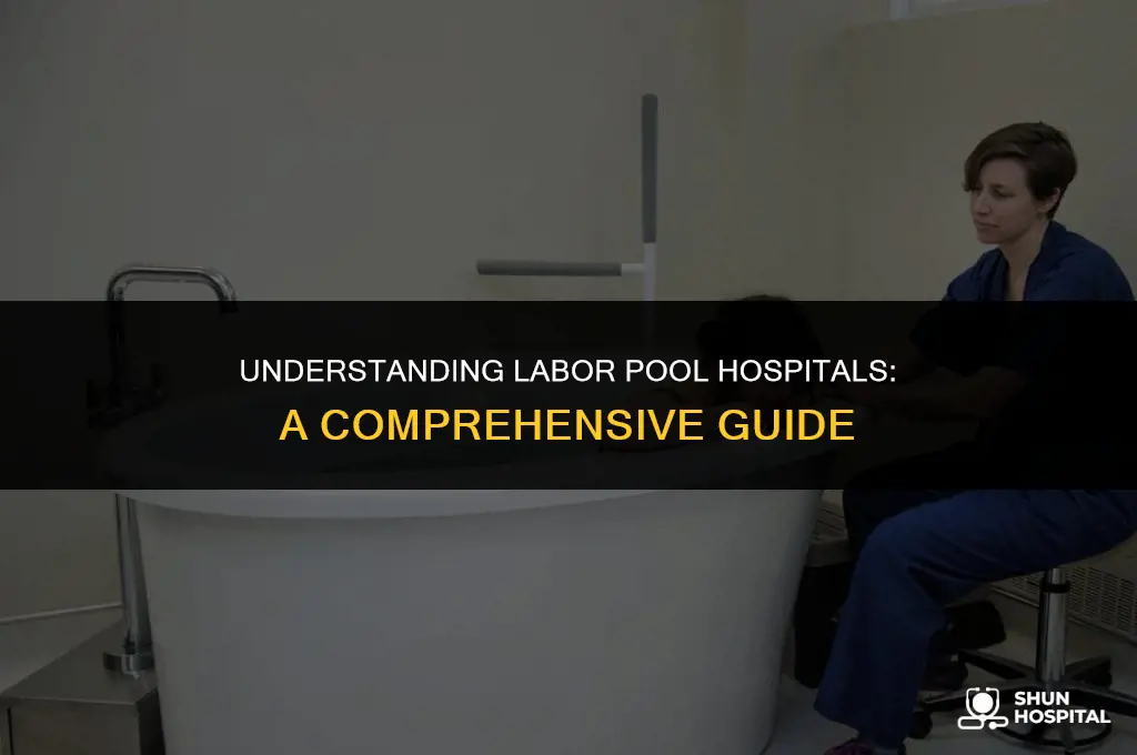 what is labor pool hospital