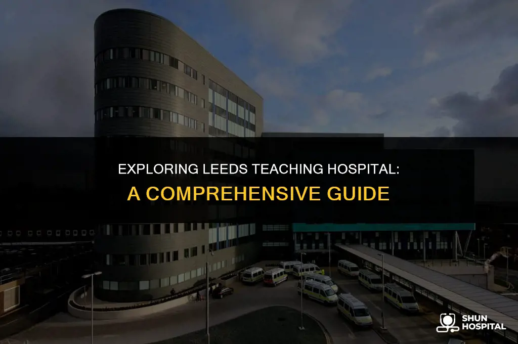 what is leeds teaching hospital