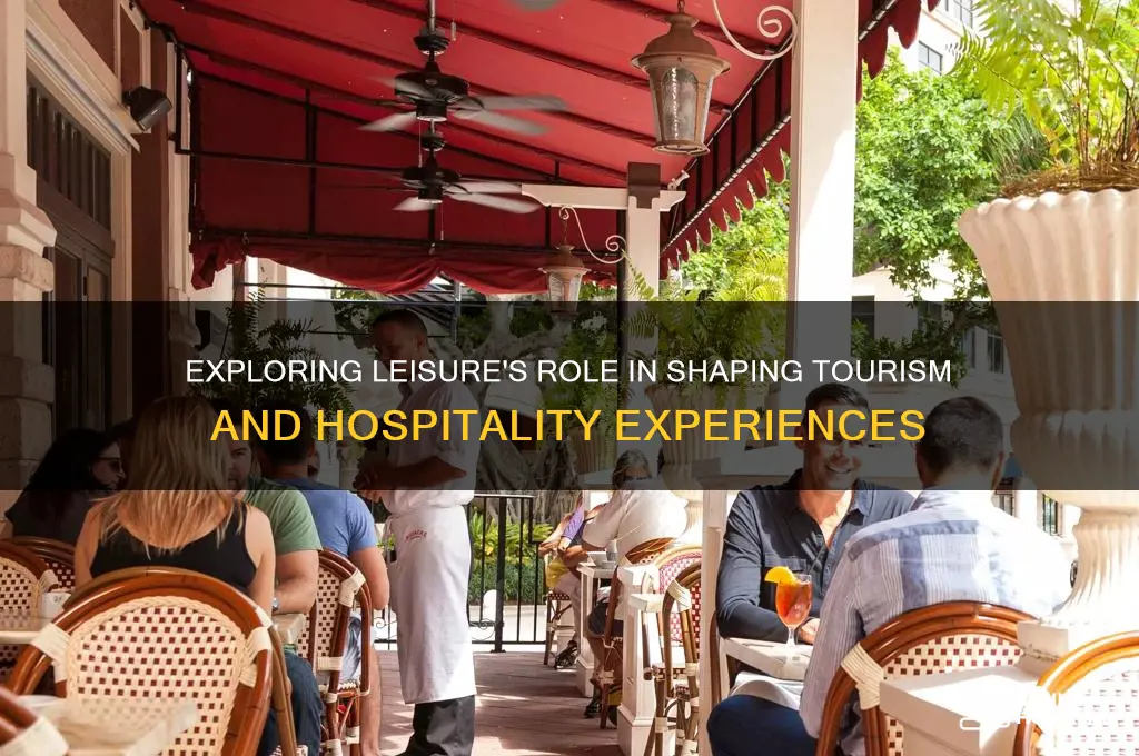 what is leisure in relation to tourism and hospitality