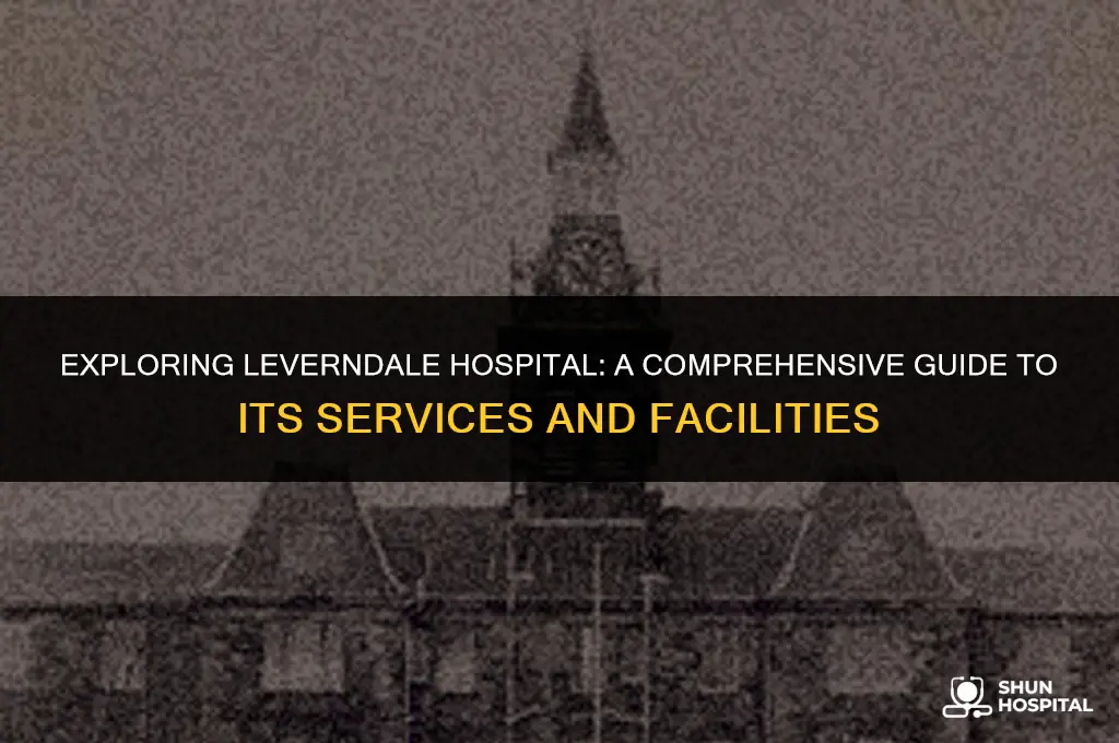 what is leverndale hospital
