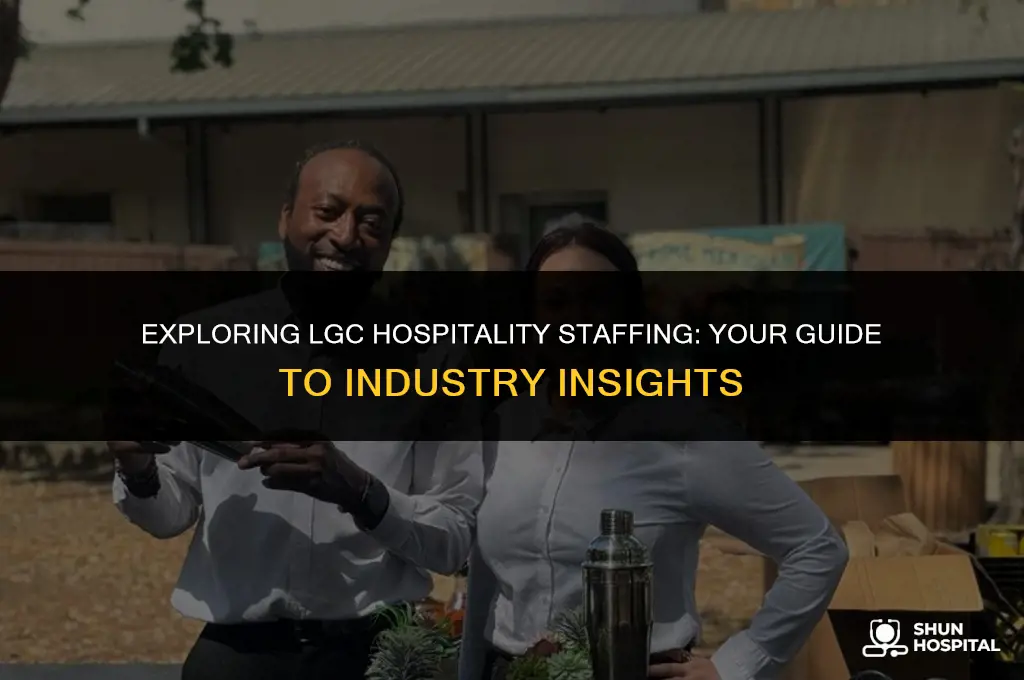 what is lgc hospitality staffing