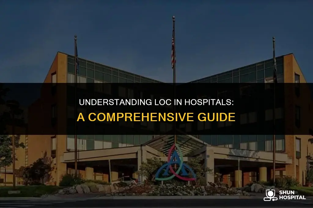 what is loc in hospital
