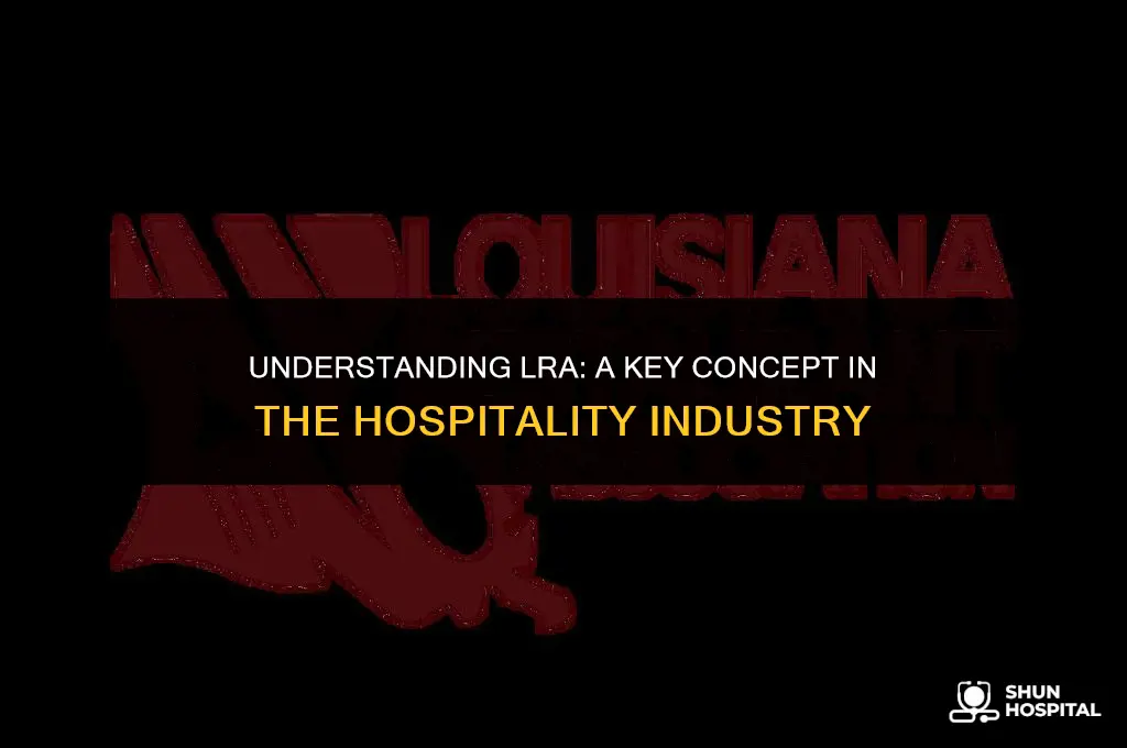 what is lra in hospitality