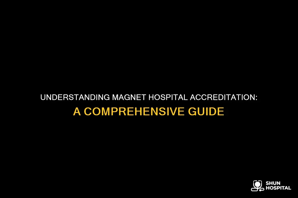 what is magnet hospital accreditation
