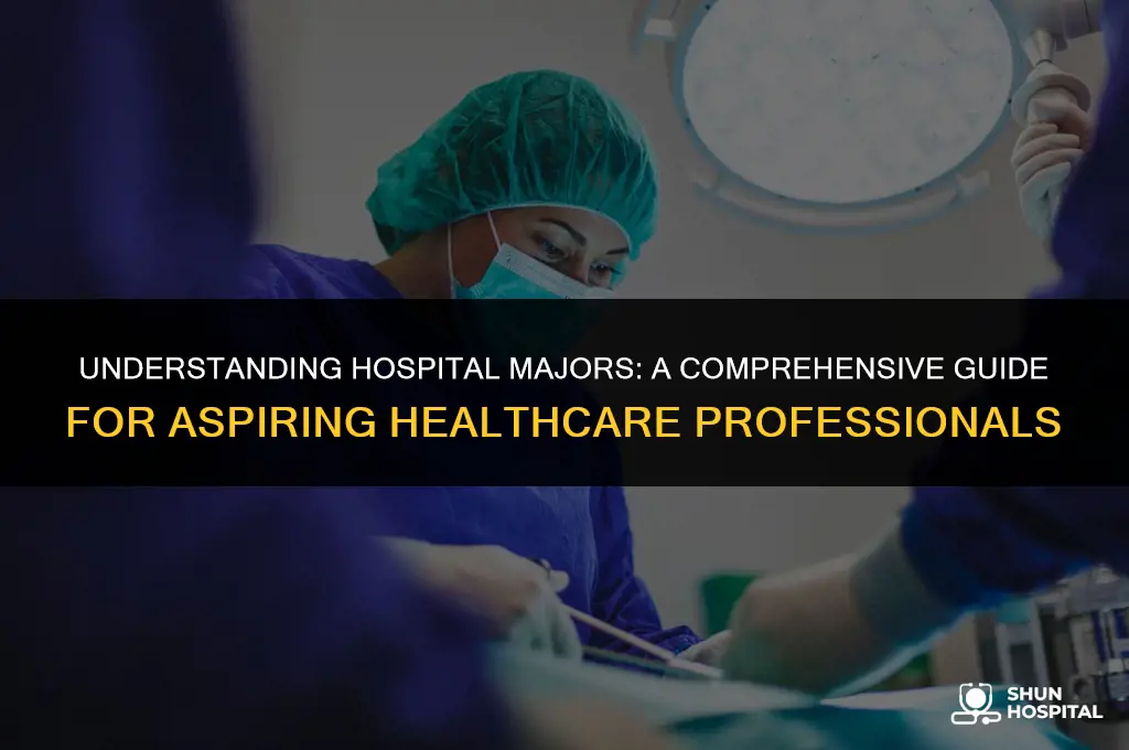 what is majors in hospital