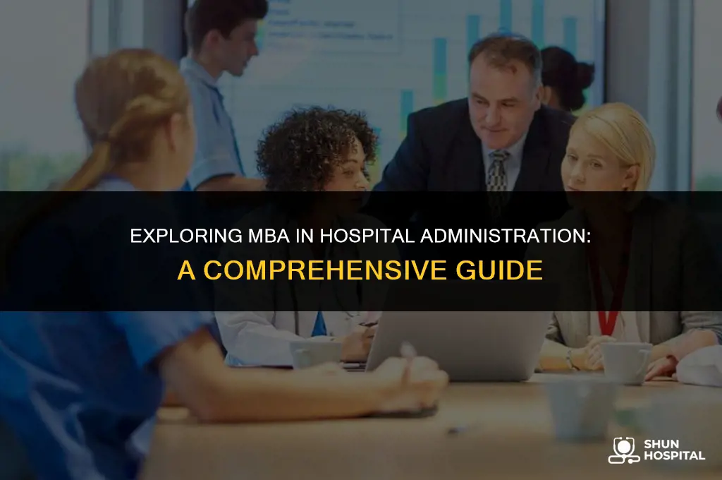 what is mba hospital administration