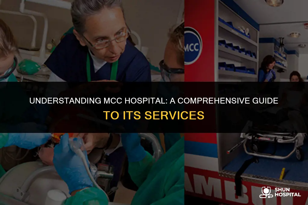 what is mcc hospital
