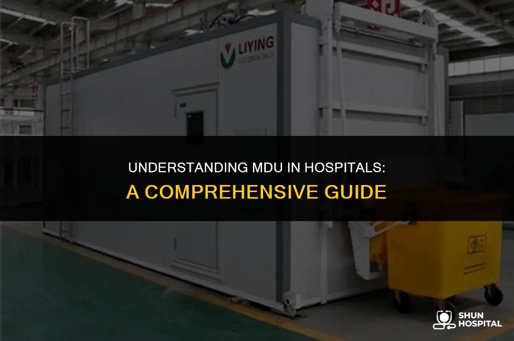 what is mdu in hospital