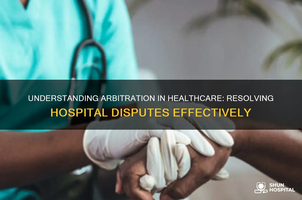 what is meant by arbitration in a hospital setting